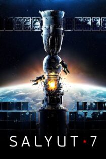 دانلود فیلم Salyut-7 2017 بدون سانسور با پخش آنلاین