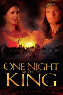 دانلود فیلم One Night with the King 2006 بدون سانسور با پخش آنلاین