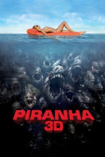 دانلود فیلم Piranha 3D 2010 بدون سانسور با پخش آنلاین دانلود فیلم Piranha 3D 2010 بدون سانسور با پخش آنلاین