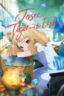 دانلود فیلم Josee, the Tiger and the Fish 2020 بدون سانسور با پخش آنلاین دانلود فیلم Josee, the Tiger and the Fish 2020 بدون سانسور با پخش آنلاین