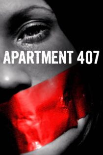 دانلود فیلم Apartment 407 2016 بدون سانسور با پخش آنلاین دانلود فیلم Apartment 407 2016 بدون سانسور با پخش آنلاین