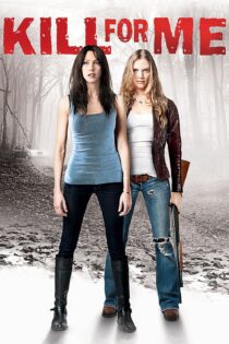 دانلود فیلم Kill for Me 2013 بدون سانسور با پخش آنلاین