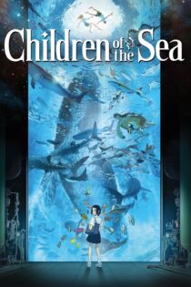 دانلود فیلم Children of the Sea 2019 بدون سانسور با پخش آنلاین
