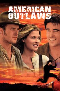 دانلود فیلم American Outlaws 2001 بدون سانسور با پخش آنلاین دانلود فیلم American Outlaws 2001 بدون سانسور با پخش آنلاین