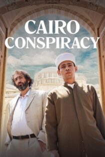 دانلود فیلم Cairo Conspiracy 2022 بدون سانسور با پخش آنلاین دانلود فیلم Cairo Conspiracy 2022 بدون سانسور با پخش آنلاین
