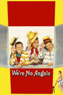 دانلود فیلم We’re No Angels 1955 بدون سانسور با پخش آنلاین دانلود فیلم We’re No Angels 1955 بدون سانسور با پخش آنلاین