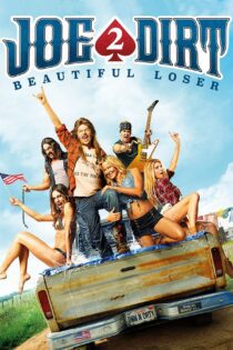 دانلود فیلم Joe Dirt 2: Beautiful Loser 2015 بدون سانسور با پخش آنلاین