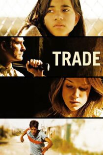 دانلود فیلم Trade 2007 بدون سانسور با پخش آنلاین