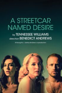 دانلود فیلم National Theatre Live: A Streetcar Named Desire 2014 بدون سانسور با پخش آنلاین دانلود فیلم National Theatre Live: A Streetcar Named Desire 2014 بدون سانسور با پخش آنلاین