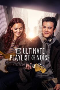 دانلود فیلم The Ultimate Playlist of Noise 2021 بدون سانسور با پخش آنلاین