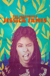 دانلود فیلم The Incredible Jessica James 2017 بدون سانسور با پخش آنلاین دانلود فیلم The Incredible Jessica James 2017 بدون سانسور با پخش آنلاین