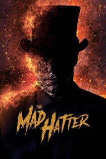 دانلود فیلم The Mad Hatter 2020 بدون سانسور با پخش آنلاین