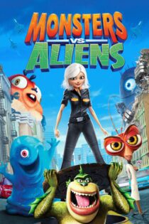دانلود فیلم Monsters vs. Aliens 2009 بدون سانسور با پخش آنلاین دانلود فیلم Monsters vs. Aliens 2009 بدون سانسور با پخش آنلاین