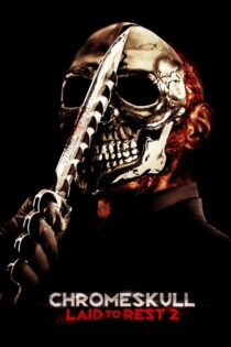 دانلود فیلم Chromeskull: Laid to Rest 2 2011 بدون سانسور با پخش آنلاین