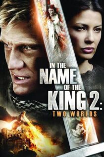دانلود فیلم In the Name of the King: Two Worlds 2011 بدون سانسور با پخش آنلاین دانلود فیلم In the Name of the King: Two Worlds 2011 بدون سانسور با پخش آنلاین