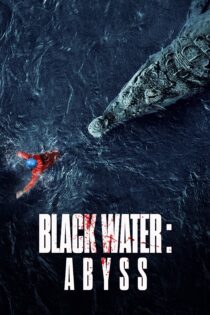 دانلود فیلم Black Water: Abyss 2020 بدون سانسور با پخش آنلاین دانلود فیلم Black Water: Abyss 2020 بدون سانسور با پخش آنلاین