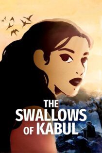 دانلود فیلم The Swallows of Kabul 2019 بدون سانسور با پخش آنلاین دانلود فیلم The Swallows of Kabul 2019 بدون سانسور با پخش آنلاین