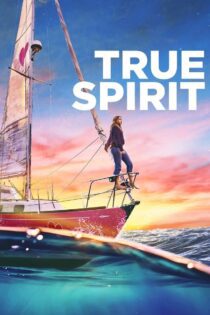 دانلود فیلم True Spirit 2023 بدون سانسور با پخش آنلاین دانلود فیلم True Spirit 2023 بدون سانسور با پخش آنلاین