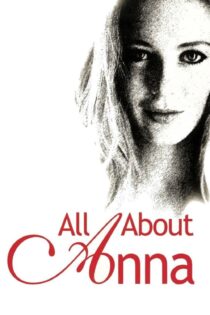 دانلود فیلم All About Anna 2005 بدون سانسور با پخش آنلاین