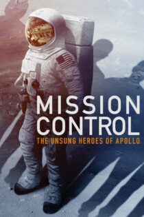 دانلود فیلم Mission Control: The Unsung Heroes of Apollo 2017 بدون سانسور با پخش آنلاین دانلود فیلم Mission Control: The Unsung Heroes of Apollo 2017 بدون سانسور با پخش آنلاین
