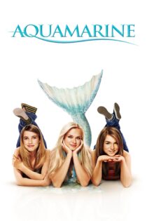 دانلود فیلم Aquamarine 2006 بدون سانسور با پخش آنلاین