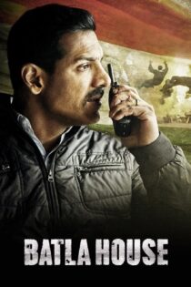 دانلود فیلم Batla House 2019 بدون سانسور با پخش آنلاین