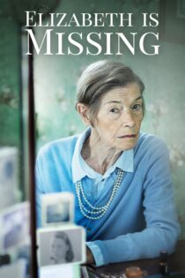 دانلود فیلم Elizabeth Is Missing 2019 بدون سانسور با پخش آنلاین دانلود فیلم Elizabeth Is Missing 2019 بدون سانسور با پخش آنلاین