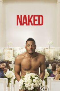 دانلود فیلم Naked 2017 بدون سانسور با پخش آنلاین دانلود فیلم Naked 2017 بدون سانسور با پخش آنلاین