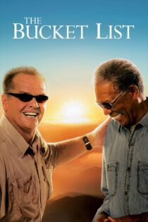 دانلود فیلم The Bucket List 2007 بدون سانسور با پخش آنلاین