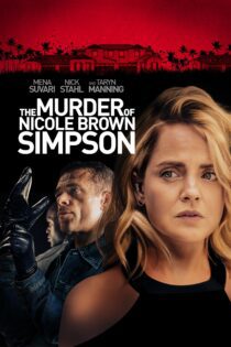 دانلود فیلم The Murder of Nicole Brown Simpson 2019 بدون سانسور با پخش آنلاین