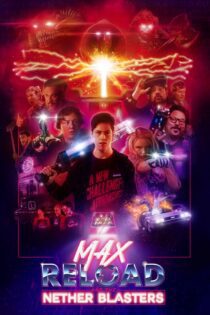 دانلود فیلم Max Reload and the Nether Blasters 2020 بدون سانسور با پخش آنلاین دانلود فیلم Max Reload and the Nether Blasters 2020 بدون سانسور با پخش آنلاین