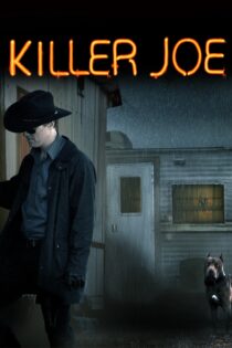 دانلود فیلم Killer Joe 2011 بدون سانسور با پخش آنلاین دانلود فیلم Killer Joe 2011 بدون سانسور با پخش آنلاین