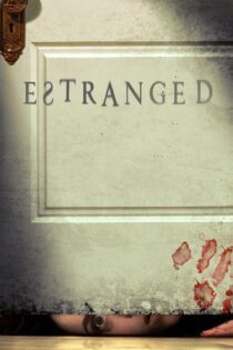 دانلود فیلم Estranged 2015 بدون سانسور با پخش آنلاین