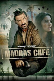 دانلود فیلم Madras Cafe 2013 بدون سانسور با پخش آنلاین