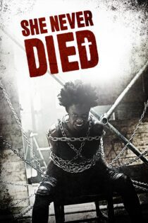 دانلود فیلم She Never Died 2019 بدون سانسور با پخش آنلاین