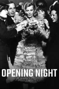 دانلود فیلم Opening Night 1977 بدون سانسور با پخش آنلاین دانلود فیلم Opening Night 1977 بدون سانسور با پخش آنلاین