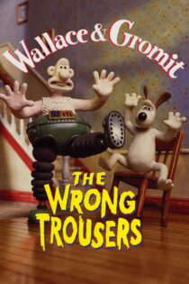 دانلود فیلم Wallace & Gromit: The Wrong Trousers 1993 بدون سانسور با پخش آنلاین