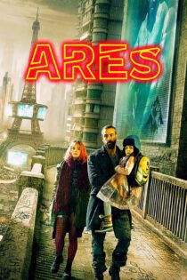 دانلود فیلم Ares 2016 بدون سانسور با پخش آنلاین