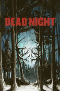 دانلود فیلم Dead Night 2017 بدون سانسور با پخش آنلاین
