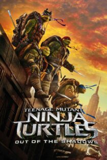 دانلود فیلم Teenage Mutant Ninja Turtles: Out of the Shadows 2016 بدون سانسور با پخش آنلاین دانلود فیلم Teenage Mutant Ninja Turtles: Out of the Shadows 2016 بدون سانسور با پخش آنلاین