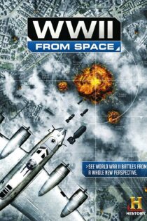 دانلود فیلم WWII from Space 2012 بدون سانسور با پخش آنلاین