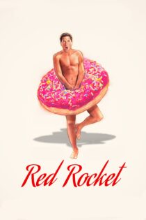 دانلود فیلم Red Rocket 2021 بدون سانسور با پخش آنلاین