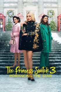 دانلود فیلم The Princess Switch 3 2021 بدون سانسور با پخش آنلاین دانلود فیلم The Princess Switch 3 2021 بدون سانسور با پخش آنلاین