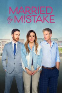 دانلود فیلم Married by Mistake 2023 بدون سانسور با پخش آنلاین دانلود فیلم Married by Mistake 2023 بدون سانسور با پخش آنلاین