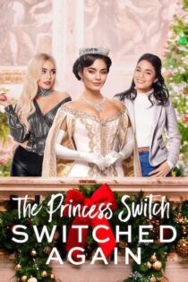 دانلود فیلم The Princess Switch: Switched Again 2020 بدون سانسور با پخش آنلاین دانلود فیلم The Princess Switch: Switched Again 2020 بدون سانسور با پخش آنلاین