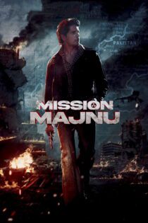 دانلود فیلم Mission Majnu 2023 بدون سانسور با پخش آنلاین