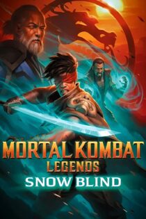 دانلود فیلم Mortal Kombat Legends: Snow Blind 2021 بدون سانسور با پخش آنلاین دانلود فیلم Mortal Kombat Legends: Snow Blind 2021 بدون سانسور با پخش آنلاین