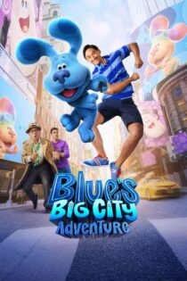 دانلود فیلم Blue’s Big City Adventure 2022 بدون سانسور با پخش آنلاین دانلود فیلم Blue’s Big City Adventure 2022 بدون سانسور با پخش آنلاین