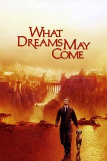 دانلود فیلم What Dreams May Come 1998 بدون سانسور با پخش آنلاین