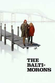 دانلود فیلم The Baltimorons 2025 بدون سانسور